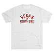 Load image into Gallery viewer, Vegas Or Nowhere Tri-Blend