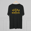 Load image into Gallery viewer, Vegas Or Nowhere Tri-Blend