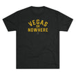 Load image into Gallery viewer, Vegas Or Nowhere Tri-Blend