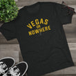 Load image into Gallery viewer, Vegas Or Nowhere Tri-Blend