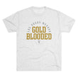 Load image into Gallery viewer, Gold Blooded Hockey Tri-Blend Tee