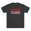 Load image into Gallery viewer, Win In November Tri-Blend Tee