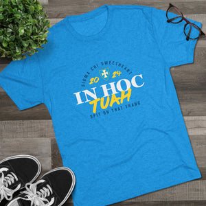 In Hoc Tuah Tri-Blend Tee