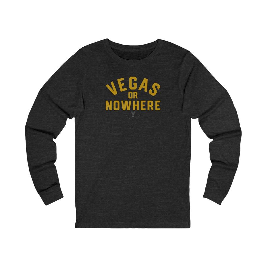 Vegas Or Nowhere Long Sleeve