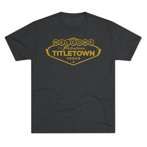 Welcome To Titletown Triblend Tee